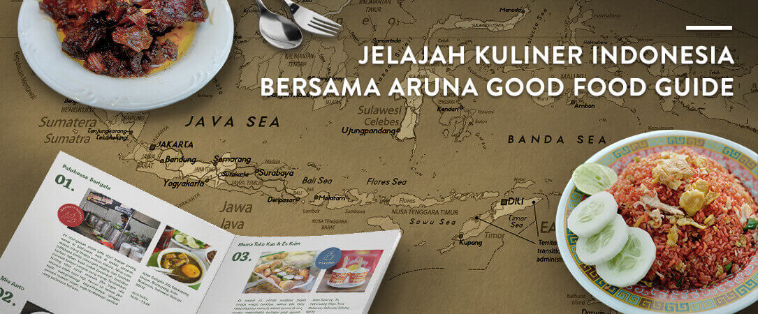 jelajah kuliner indonesia bersama aruna good food guide